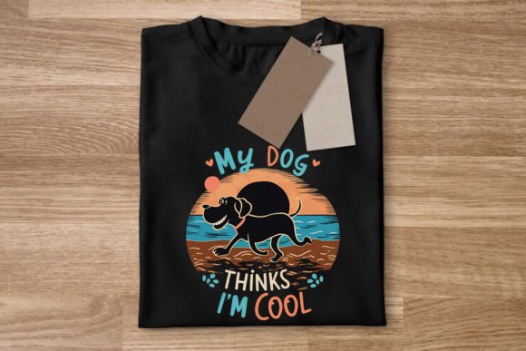 My Dog Thinks I'm Cool Fun Shirt
